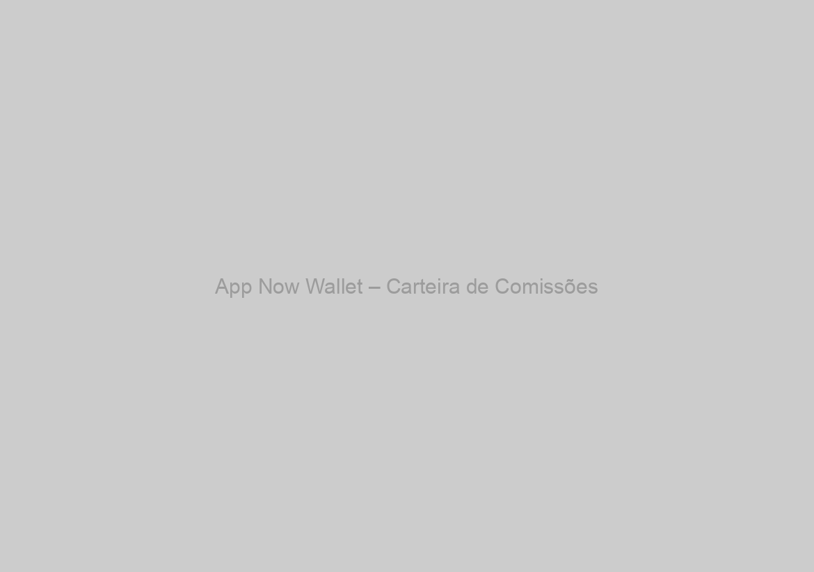 App Now Wallet – Carteira de Comissões